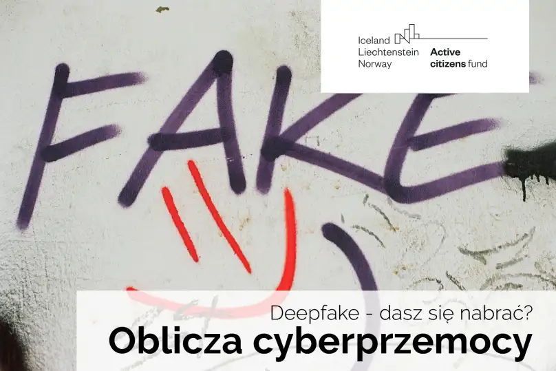 Grafika „Oblicza cyberprzemocy – Deepfake – dasz się nabrać?”: napis FAKE nasprejowany na ścianie